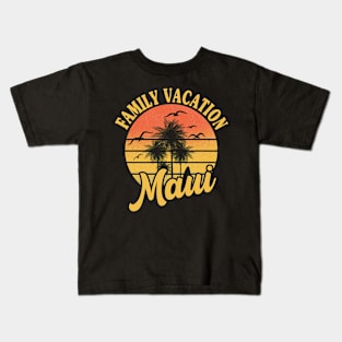 Maui Family Vacation 2022 Kids T-Shirt